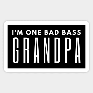 I'm One Bad Bass Grandpa Magnet